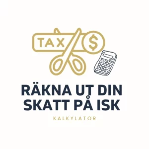 Räkna ut skatten på ditt ISK